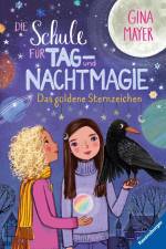 Die Schule für Tag- und Nachtmagie, Band 3: Das goldene Sternzeichen af Gina Mayer