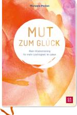 Mut zum Glück af Michaela Merten