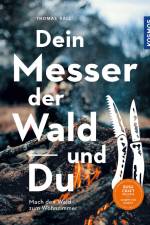 Dein Messer, der Wald und Du af Thomas Rall