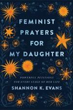 Feminist Prayers for My Daughter af Shannon K Evans