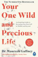 Your One Wild and Precious Life af Maureen Gaffney