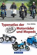 Typenatlas der DDR-Motorräder und Mopeds af Peter Böhlke