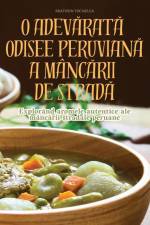 O ADEV¿RAT¿ ODISEE PERUVIAN¿ A MÂNC¿RII DE STRAD¿ af Bratosin Tocmelea