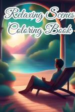 Relaxing Scenes Coloring Book For Adults af Thy Nguyen