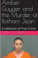 Amber Guyger and the Murder of Botham Jean af Ruth Cowens