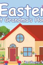 Easter at Grandma's House af Becky Miller