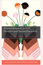 Antiracist Research on K-12 Education and Teacher Preparation af Molly Zhou