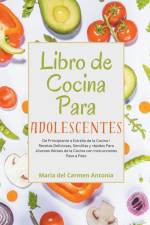 Libro de Cocina Para Adolescentes af María del Carmen Antonia
