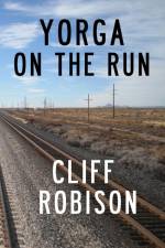 Yorga On The Run af Cliff Robison