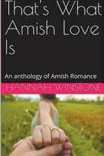 That's What Amish Love Is af Hannah Winstone