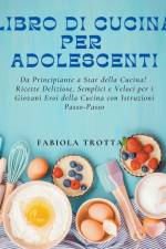 Libro di Cucina per Adolescenti af Fabiola Trotta