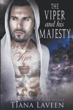 The Viper and His Majesty af Tiana Laveen