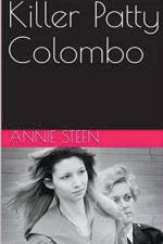 Killer Patty Colombo af Annie Steen