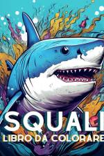 Libro da Colorare sugli Squali per Adulti af James Huntelar
