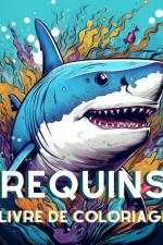 Livre de Coloriage sur les Requins pour les Adultes af James Huntelar