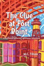 The Clue at Fort Point af M. C. Tillson