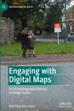 Engaging with Digital Maps af Matthew Hanchard