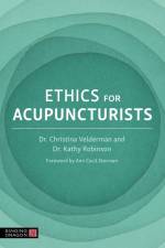 Ethics for Acupuncturists af Various Authors