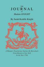 The Journal of Madam Knight af Sarah Kemble Knight