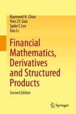 Financial Mathematics, Derivatives and Structured Products af Raymond H Chan