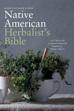 Black's Ultimate Native American Herbalist's Bible af Black's Ultimate Guides