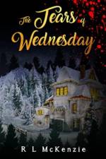 The Tears of Wednesday af R. L. McKenzie