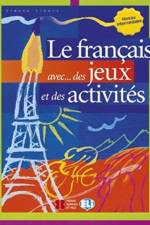 Le Francais avec... jeux et activites