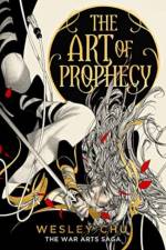 The Art of Prophecy af Wesley Chu