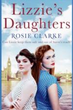 Lizzie's Daughters af Rosie Clarke
