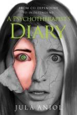 From Co-Dependent to Independent: A Psychotherapist's Diary af Jula Aniol