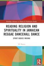 Reading Religion and Spirituality in Jamaican Reggae Dancehall Dance af 'H' Patten