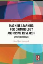 Machine Learning for Criminology and Crime Research af Gian Maria Campedelli