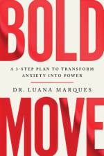 Bold Move af Dr Luana Marques