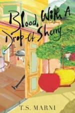 Blood, With A Drop of Sherry af T.S. Marni