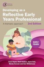 Developing as a Reflective Early Years Professional af Carol Hayes