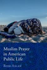 Muslim Prayer in American Public Life af Rose ( Aslan