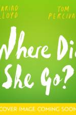Where Did She Go? af Cariad Lloyd