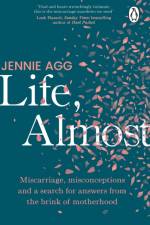Life, Almost af Jennie Agg