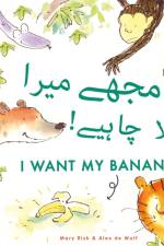 I Want My Banana! Urdu-English af Mary Risk