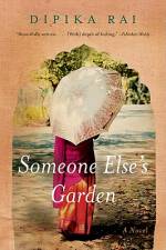 Someone Else's Garden af Dipika Rai