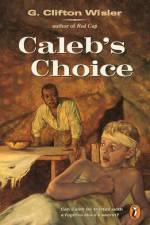 Caleb's Choice af G. Clifton Wisler