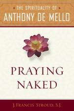 Praying Naked af J Francis Sj Stroud