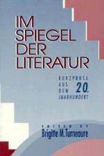 Im Spiegel Der Literatur af Brigitte M. Turneaure