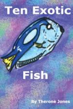 Ten Exotic Fish af Therone W. Jones