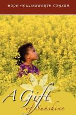 A Gift of Sunshine af Hope Hollinsworth Coaxum