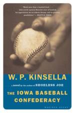 The Iowa Baseball Confederacy af W. P. Kinsella
