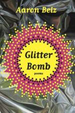 Glitter Bomb af Aaron Belz