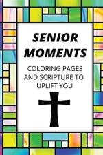 Senior Moments af Lisa Tompa