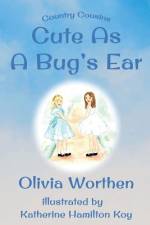 Cute as a Bug's Ear af Olivia Worthen