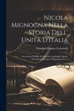 Nicola Mignogna Nella Storia Dell' Unità D'italia af Giuseppe Pupino-Carbonelli